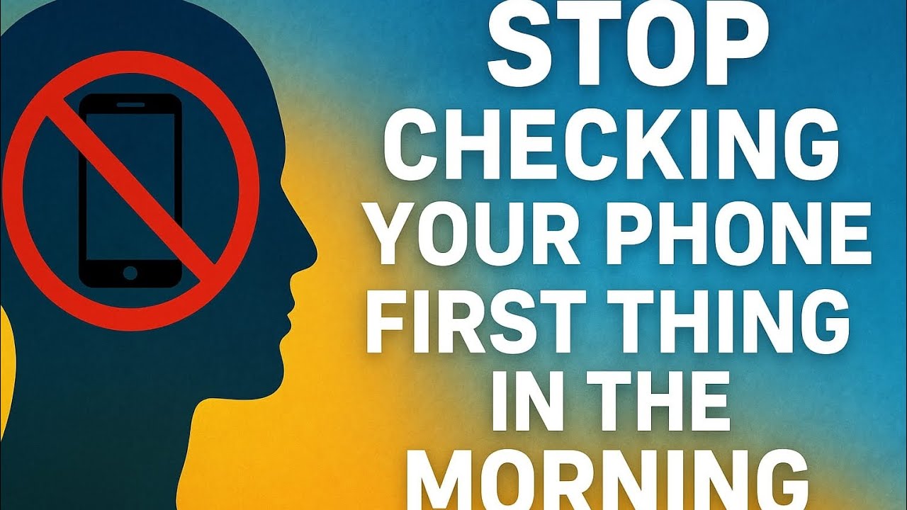 Stop Checking Your Phone First Thing in the Morning &ndash; Here's Why