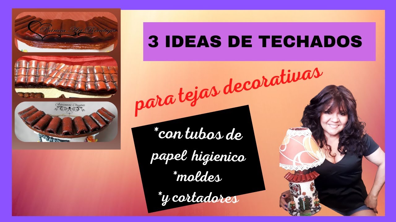 3 IDEAS DE TECHADOS PARA TEJAS DECORATIVAS- CON TUBOS DE PAPEL HIGIENICO-MOLDES Y CORTADORES CASEROS