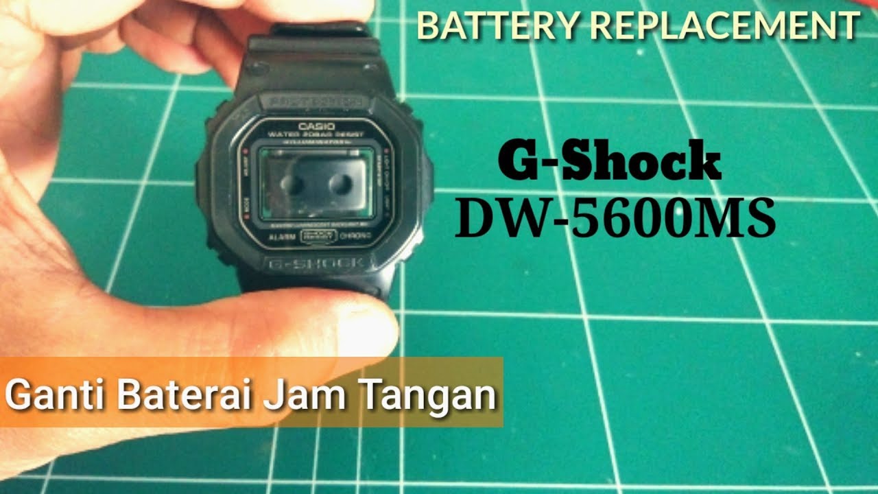 Ganti Baterai Casio G-Shock DW-5600MS