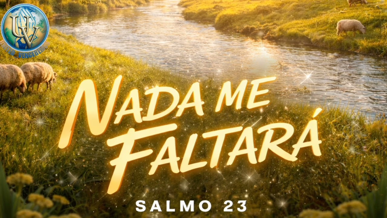 Nada me Faltará, Salmo 23