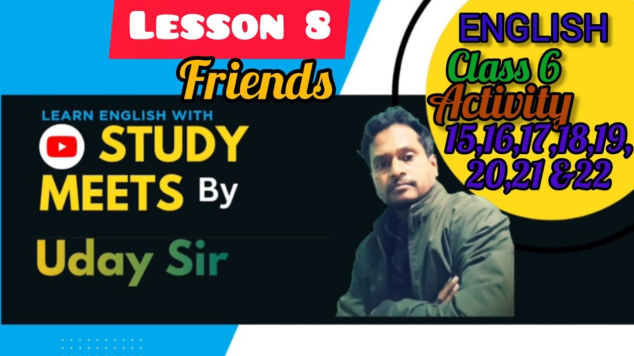 Lesson 8  Class 6 English  Friends Activity 15,16,17,18,19,20,21and 22 @studymeets2592