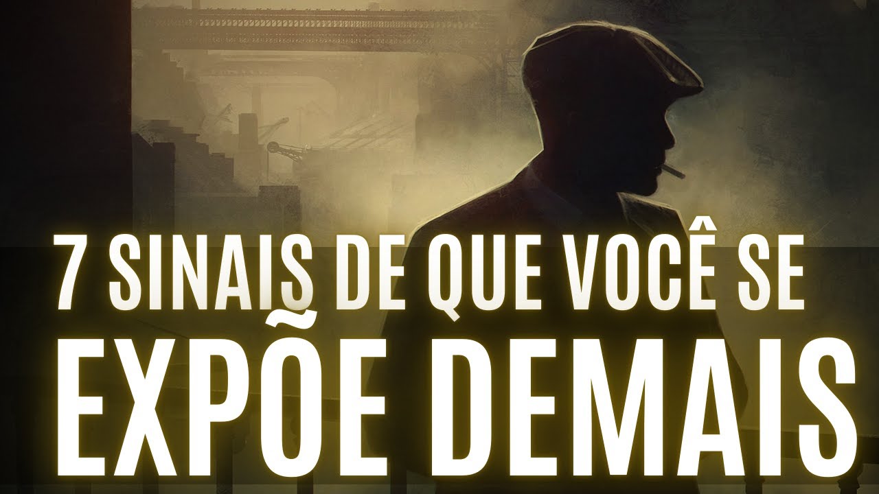 7 SINAIS de que VOCÊ ESTÁ SE EXPONDO DEMAIS | Seja Mais Silencioso