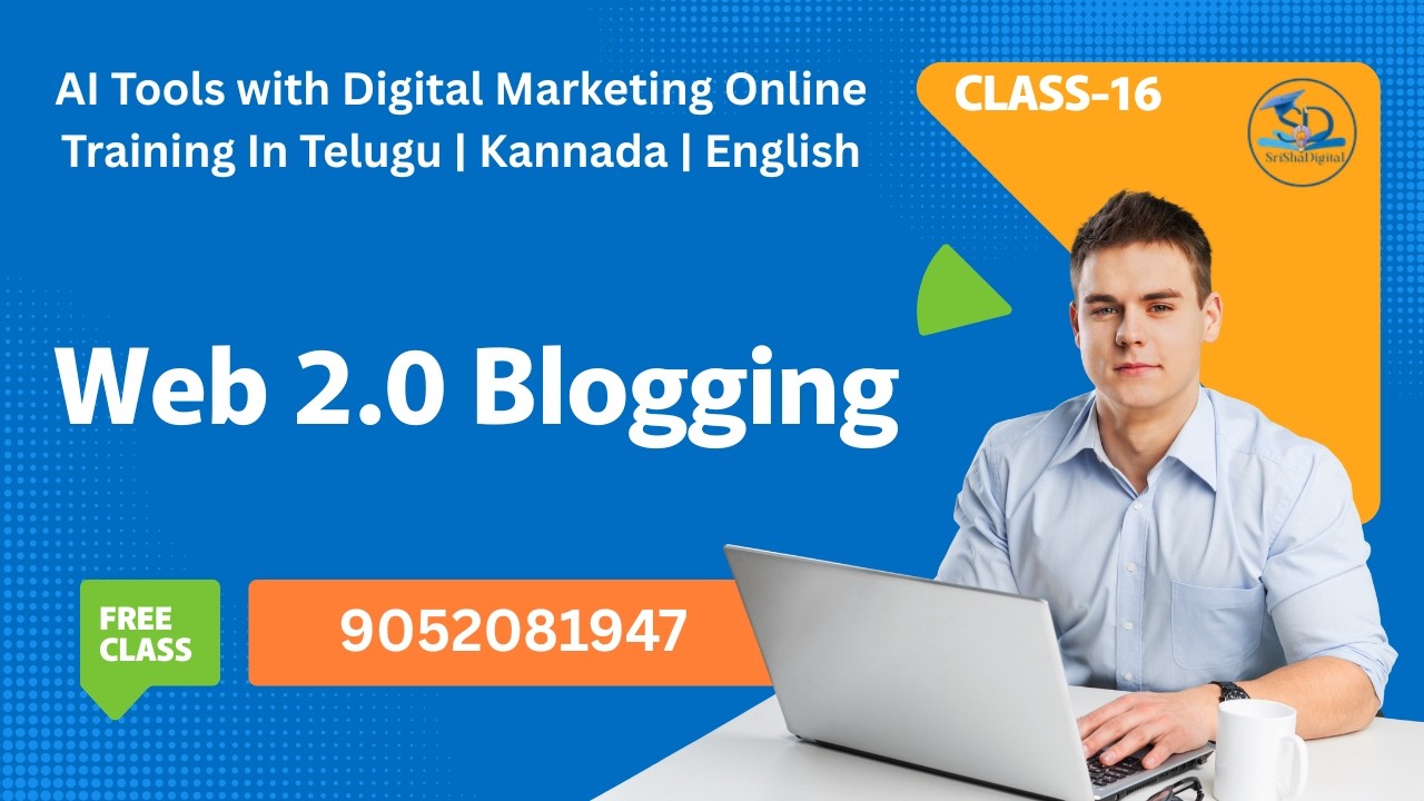 Web 2.0 sites Blogging  Free Digital Marketing Online Class 16