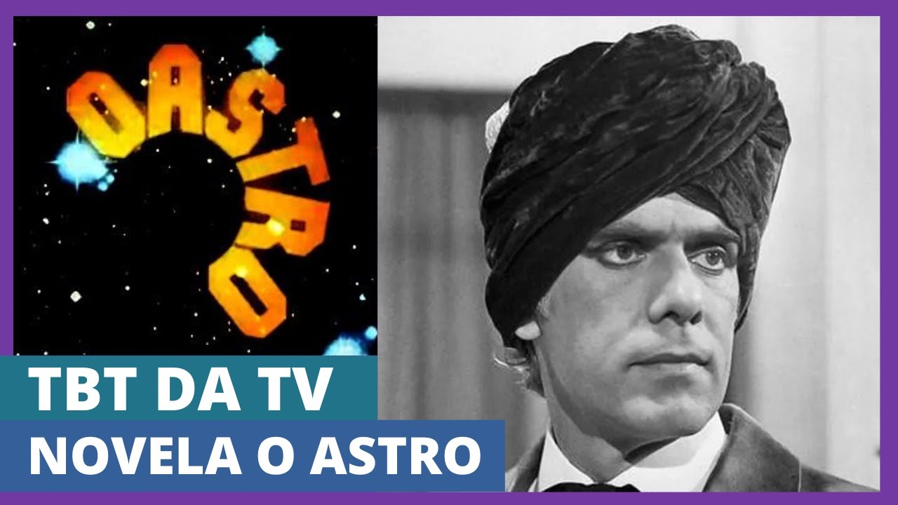 TBT da TV | Os 45 anos da primeira versão de O Astro, um dos maiores clássicos da teledramaturgia