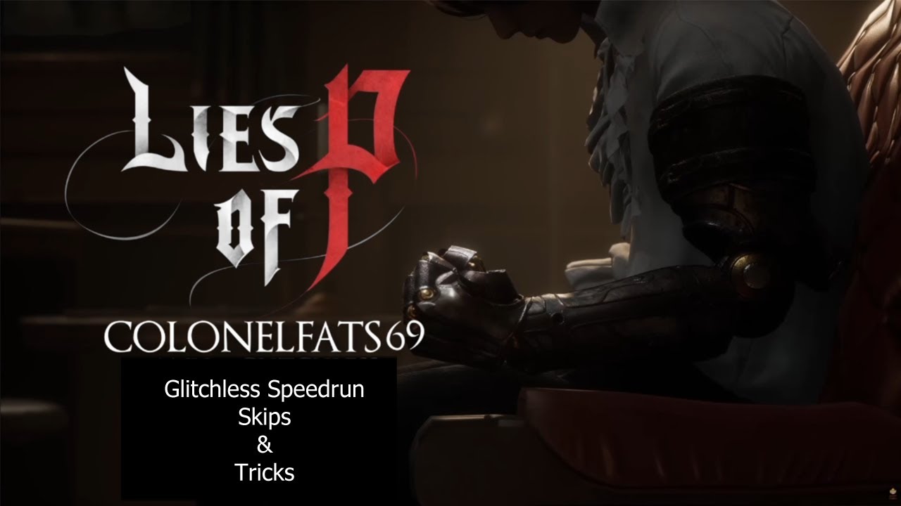 Lies of P Glitchless Speedrun Skips and Tricks Guide