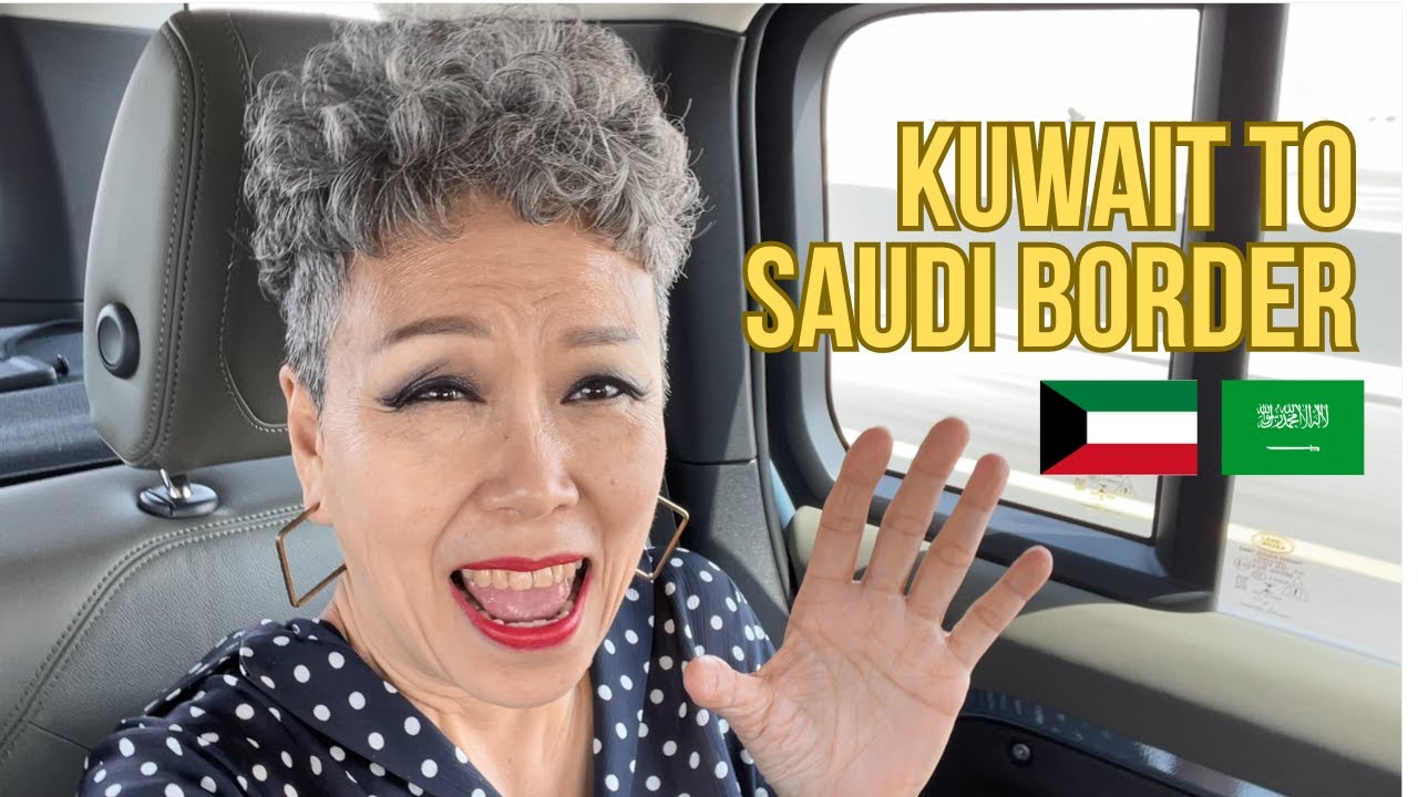 KUWAIT to SAUDI  ARABIA BORDER!!!