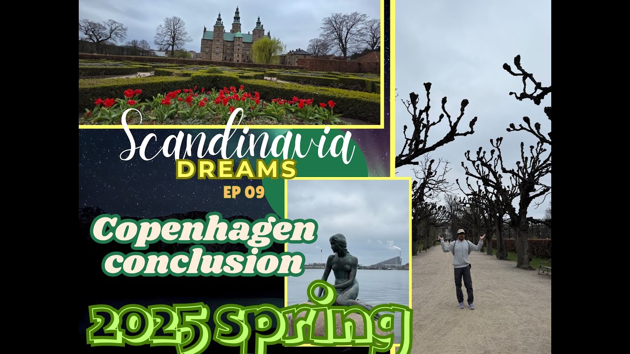 #Scandinavia dreams : Ep 09 - Copenhagen Conclusion