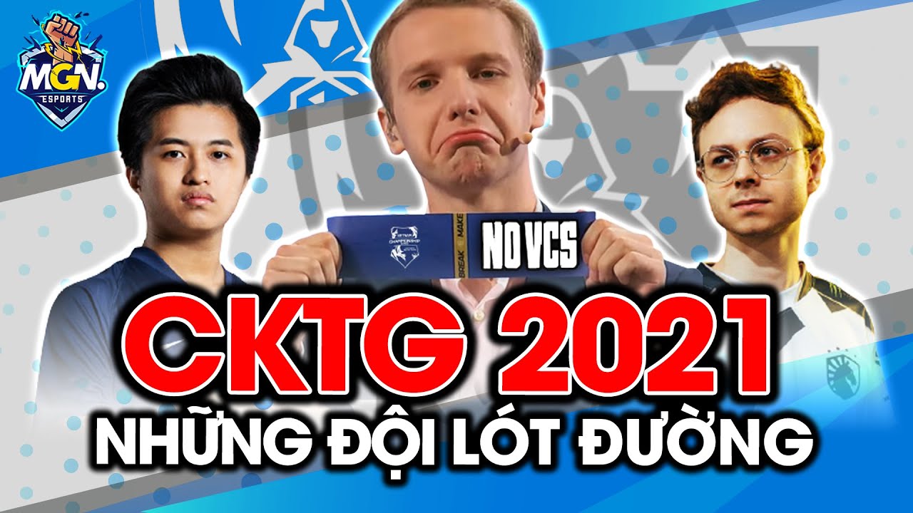 CKTG 2021 | Giải M&atilde; Sức Mạnh C&aacute;c Đội L&oacute;t Đường | MGN eSports