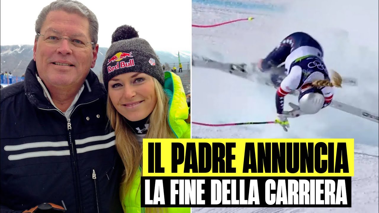 LINDSEY VONN: IL PADRE ANNUNCIA LA FINE DELLA CARRIERA DELLA FIGLIA DOPO LA TERRIBILE CADUTA 