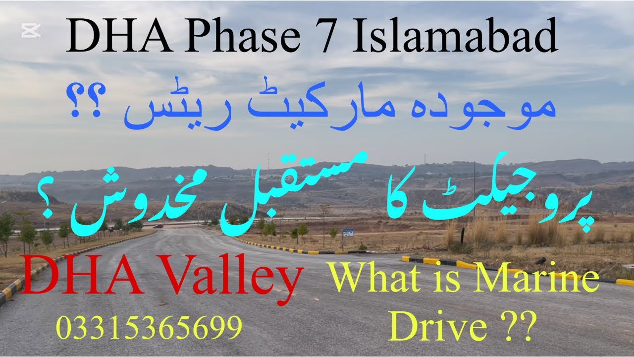 DHA Phase 7 Islamabad | DHA Valley | Marine Drive DHA | Current Market Prices | Latest Development 