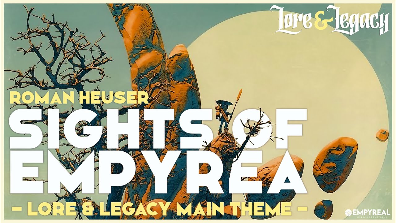Sights Of Empyrea (Lore & Legacy Main Theme) | Epic Hybrid Soundtrack
