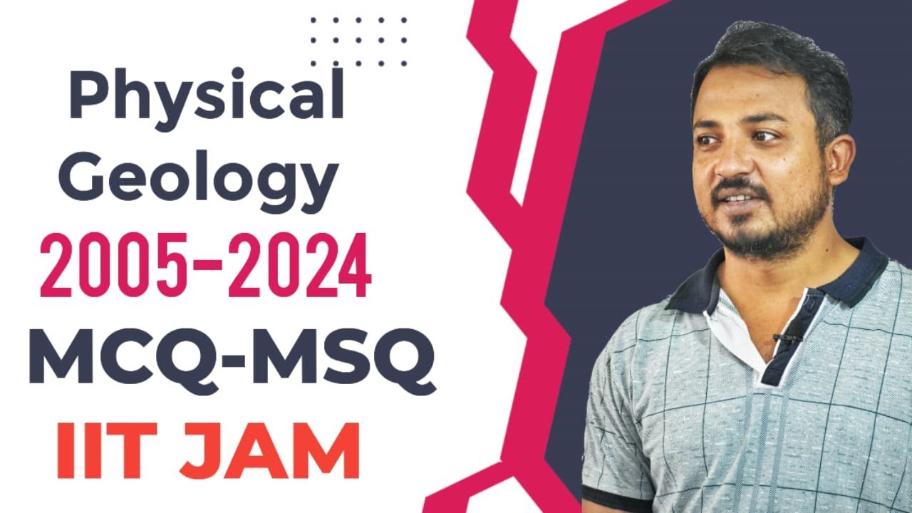 Physical Geology  IIT -JAM PYQ (2024-2005) MCQ and MSQ