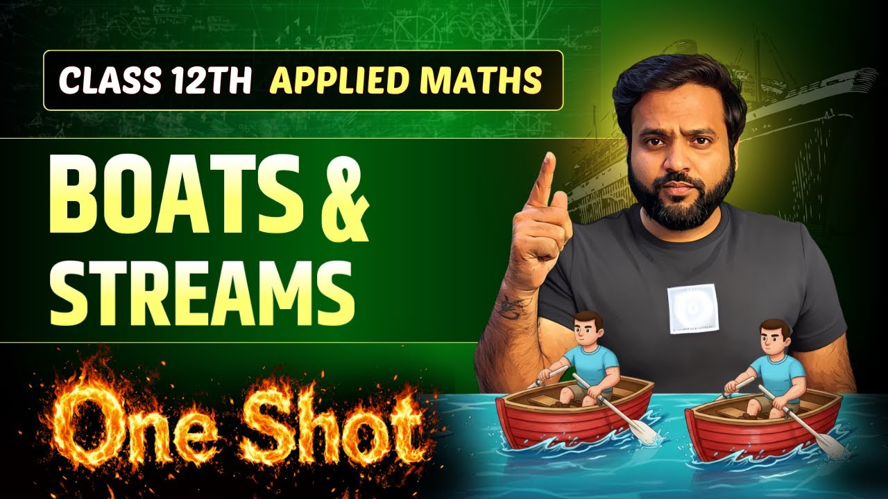 🔥BOATS & STREAMS ONE SHOT Class 12 Applied Maths🚀 |  CA Ankush Raj | Sri Kautilya
