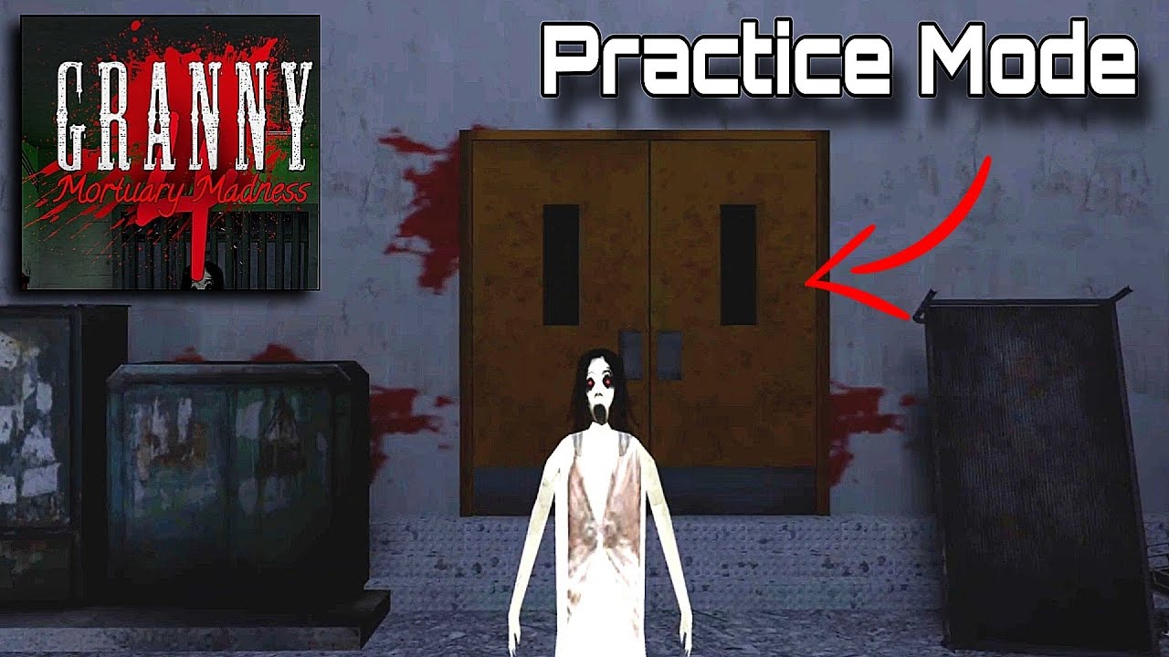 Granny 4 Mortuary Madness In Practice Mode With Door Escape Full Gameplay