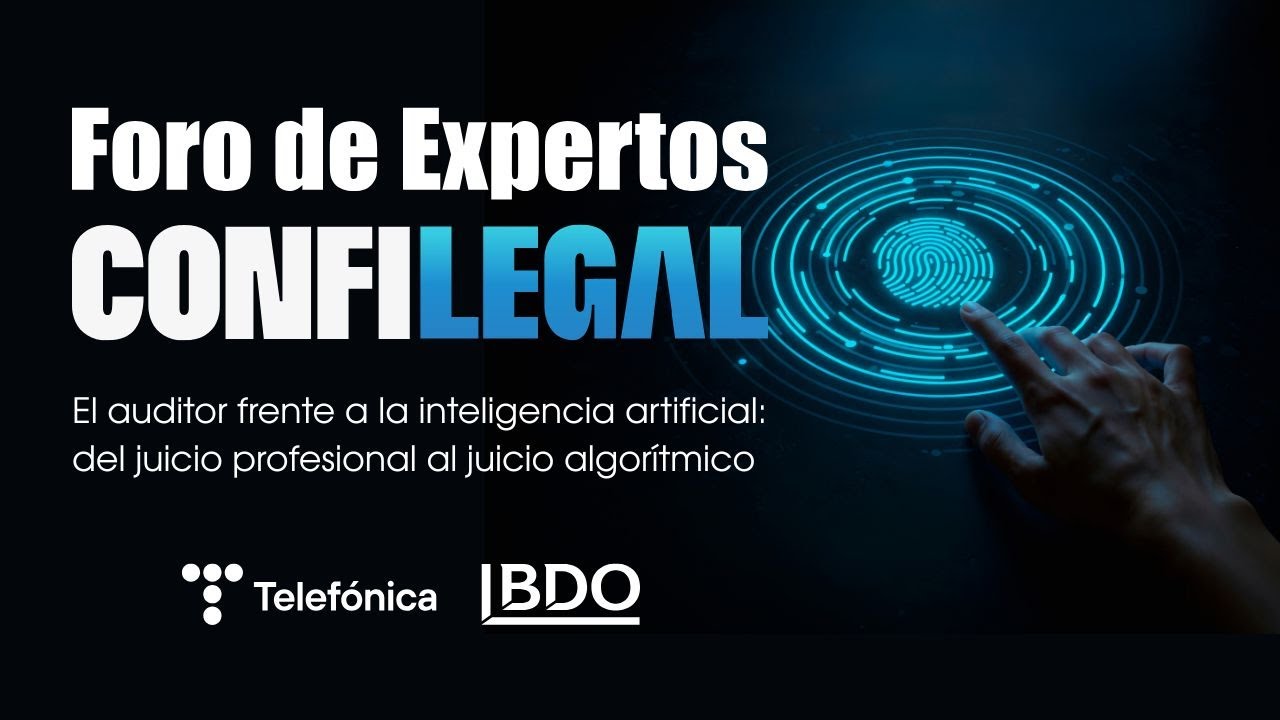 Foro de Expertos Confilegal - El auditor frente a la inteligencia artificial