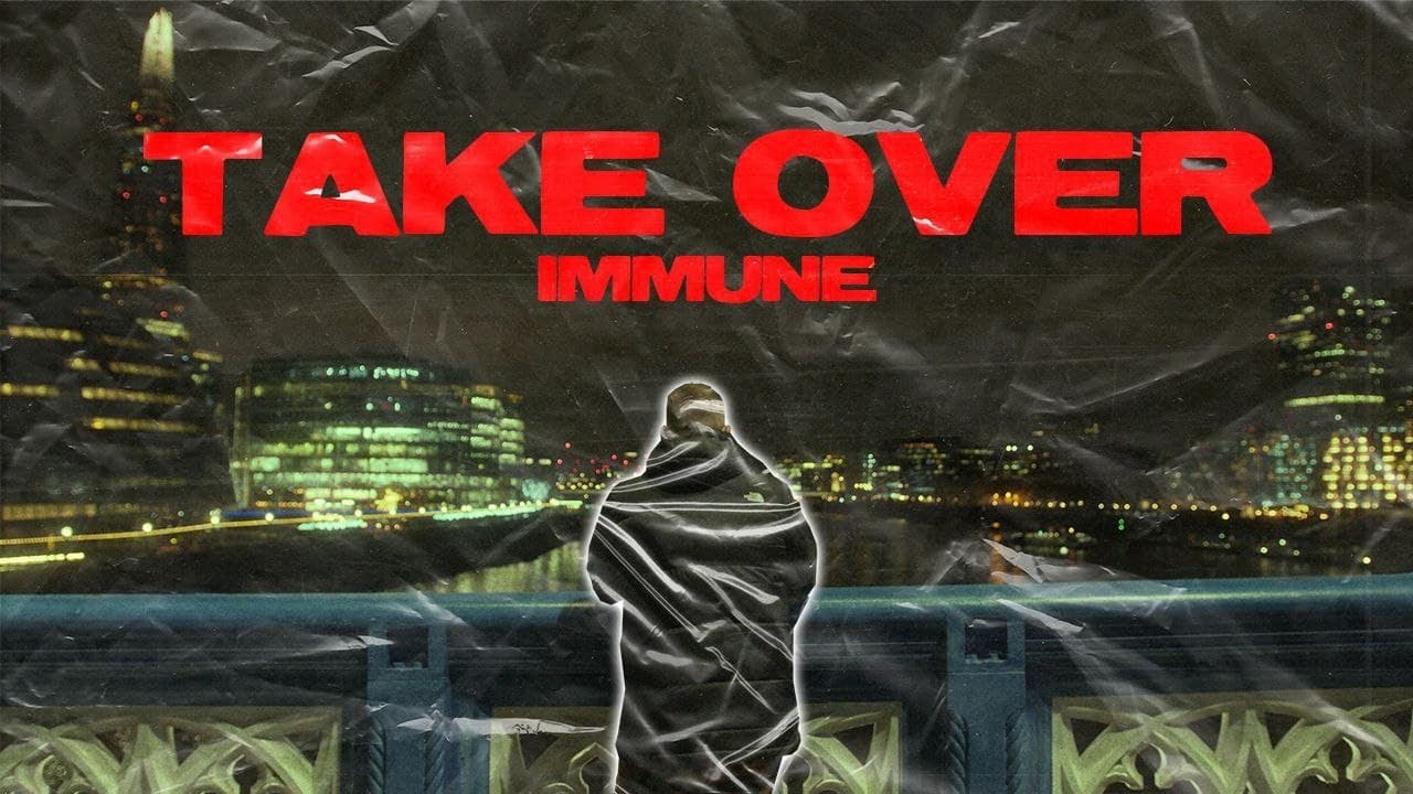 Immune - Take Over (Official Music Video)