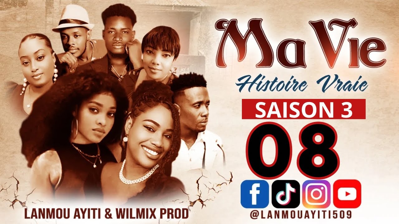 MA VIE PART 8 SAISON 3 HISTOIRE VRAIE -WILMIX PROD & LANMOU AYITI @Keyrajames509@wilmixprodoriginal 