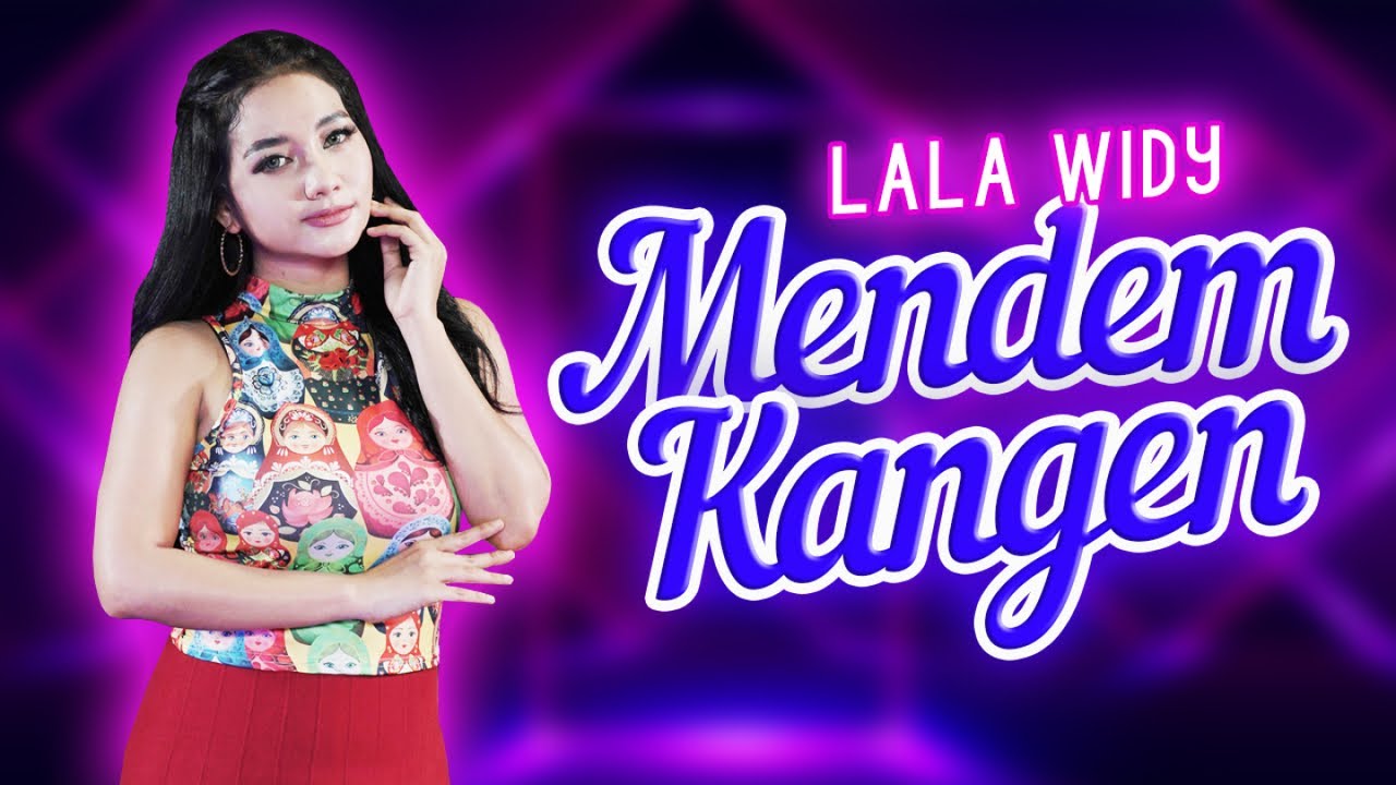 Lala Widy - Mendem Kangen - Official Music Video