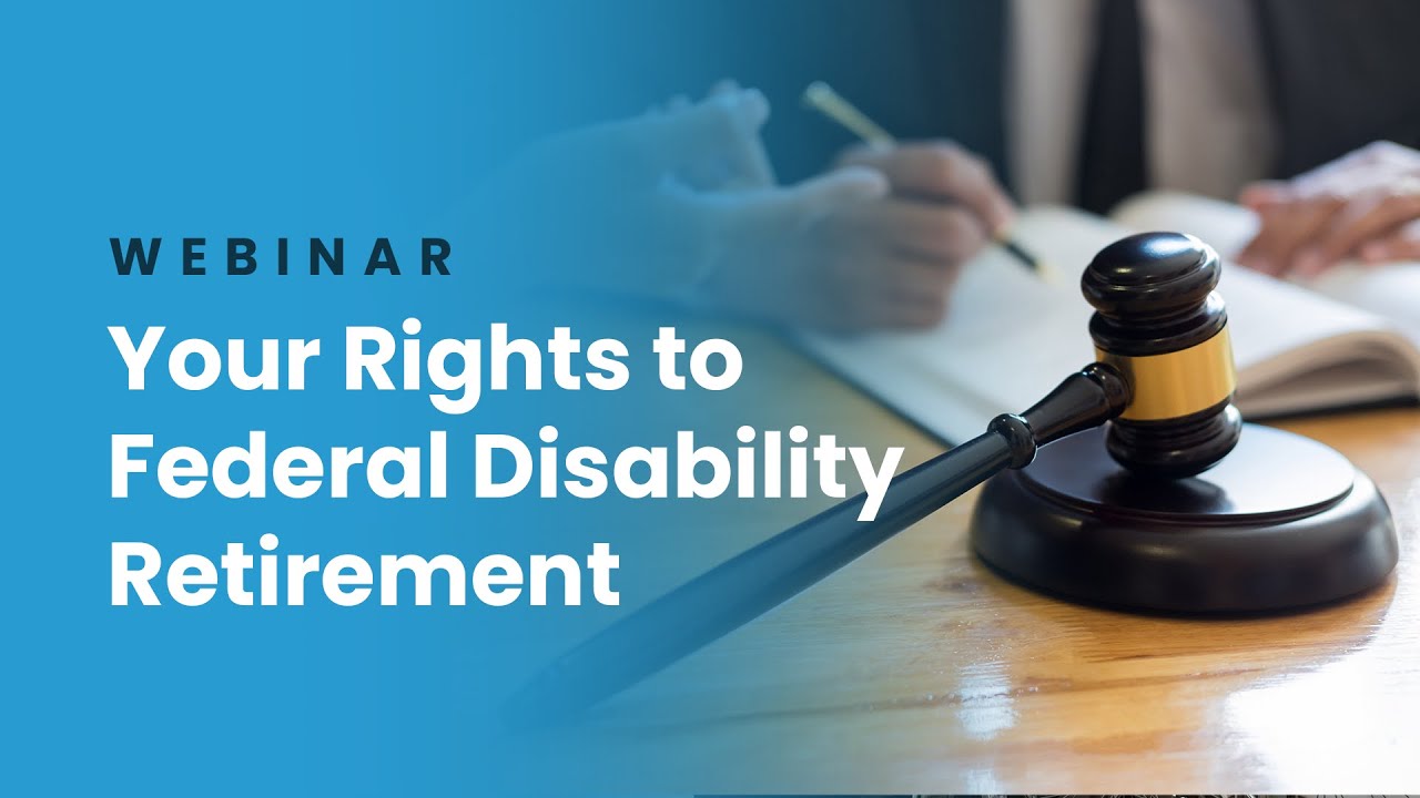 Webinar | Your Rights to Federal Disability Retirement