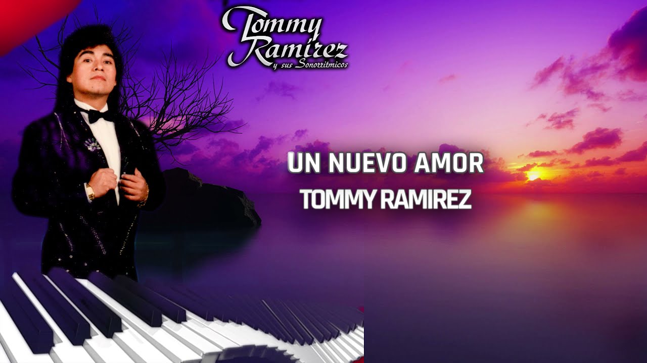 Un Nuevo Amor (Karaoke) - Tommy Ramírez y Sus Sonorritmicos