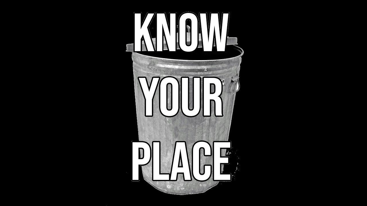 Know Your Place Trash #2