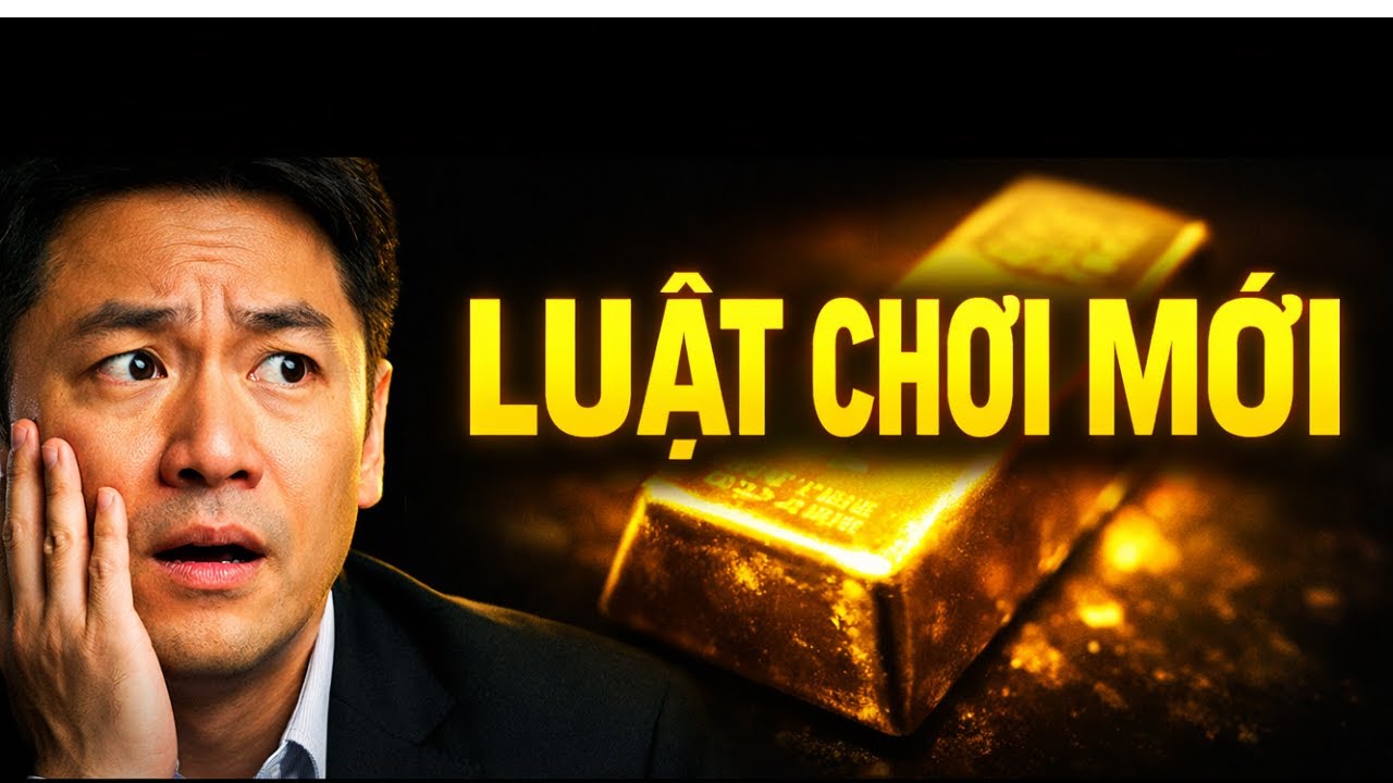 Sự thật về BẢN VỊ VÀNG 2026: Cuộc đại dịch chuyển và ĐỊNH GIÁ LẠI TÀI SẢN toàn cầu! Tư Duy 4.0