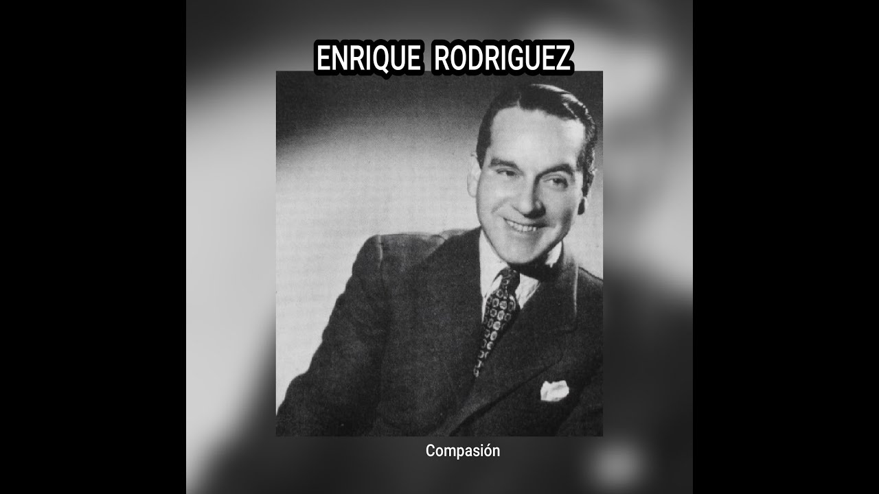 ENRIQUE RODRIGUEZ - COMPASIÓN  (LETRA)