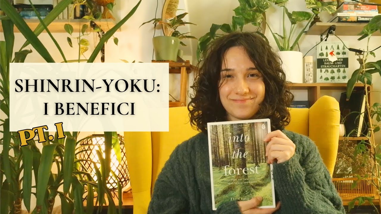 SHINRIN - YOKU: i Benefici 🌿 | PAROLE TRA LE FOGLIE