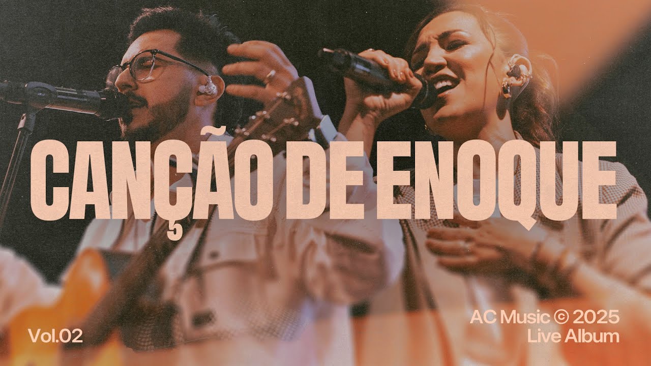 Canção de Enoque (Ao Vivo) | AC Music (Feat. Mileide Padilha & Lucas Donha)