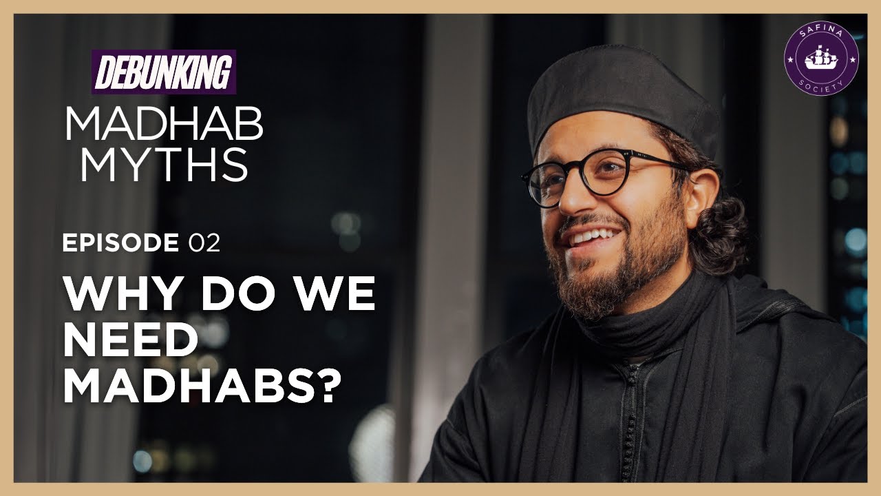 3 REASONS WHY We Have Madhabs | Ep. 2 |  Debunking Madhab Myths with Dr. Shadee Elmasry