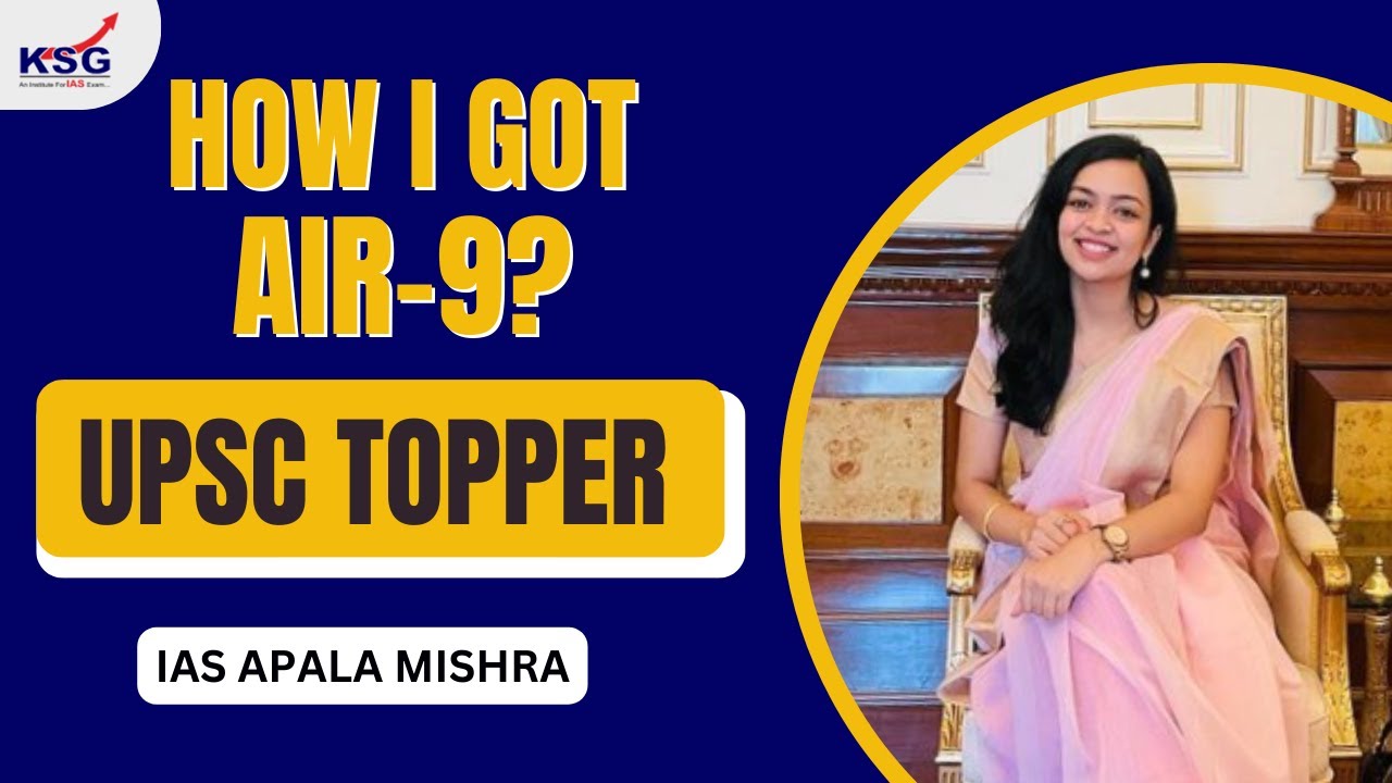 UPSC Topper IAS Apala Mishra | AIR 9 UPSC CSE 2020 | KSG India