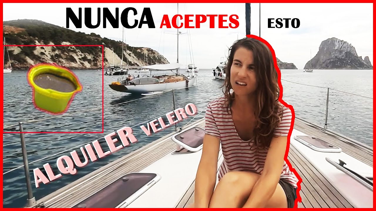 NUNCA deberías ACEPTAR esto en VELERO ALQUILER