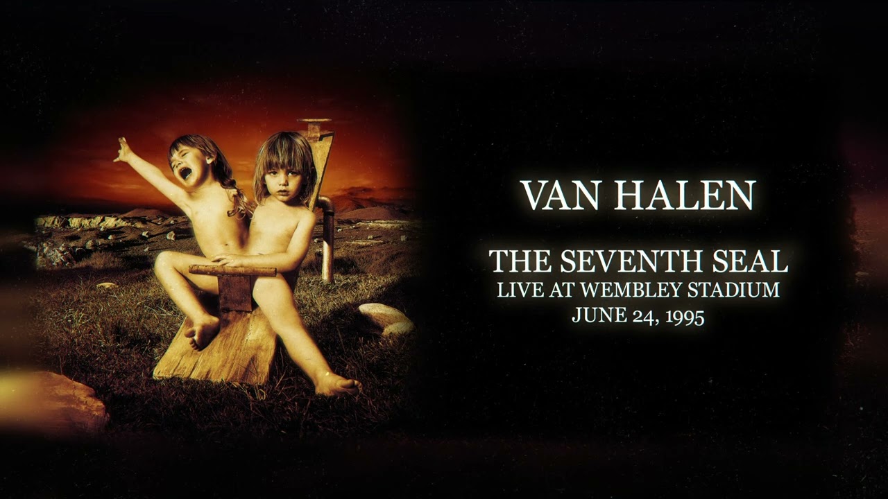 Van Halen: The Seventh Seal | Live at Wembley Stadium from June 24, 1995