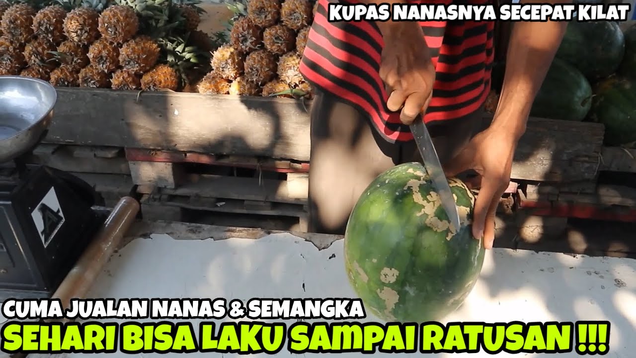 I ONLY SELL WATERMELON AND PINEAPPLE BUT I CAN SELL HUNDREDS OF THEM | PEEL PINEAPPLE AS FAST AS ...