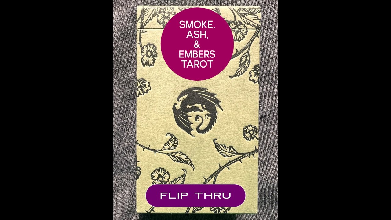 Smoke Ash & Embers Tarot - a tarot deck flip thru 