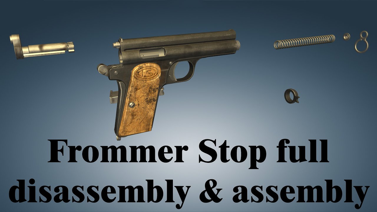Frommer Stop: full disassembly & assembly | World of Guns