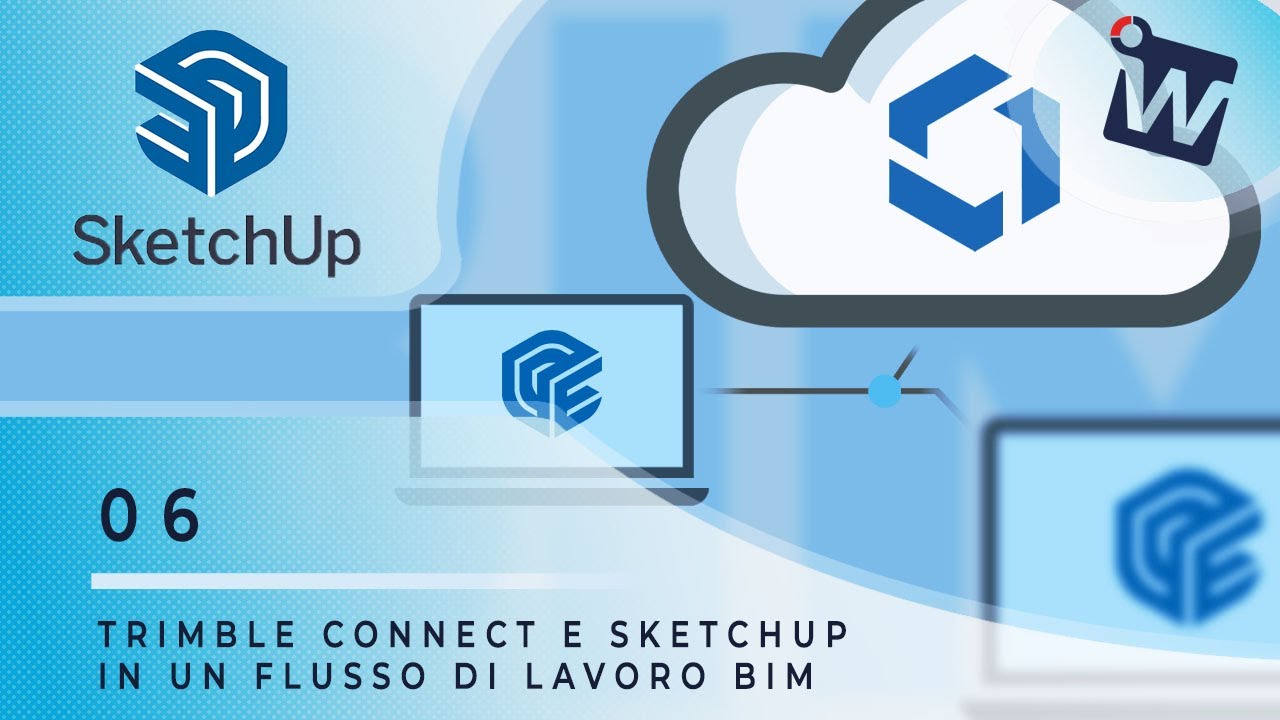 SKETCHUP PRO ITALIANO: Trimble Connect e SketchUp in un flusso di lavoro BIM