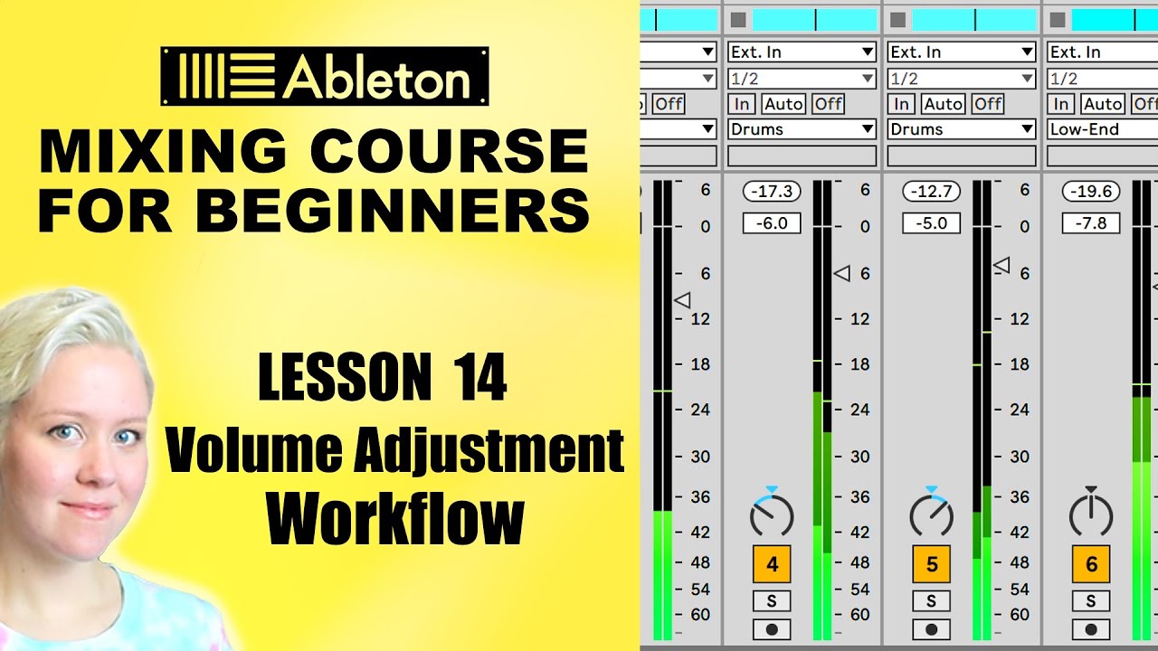 How To Adjust Volumes (Setting Levels) &bull; Mixing Course For Beginners [Lesson 14]  &bull; Ableton Live