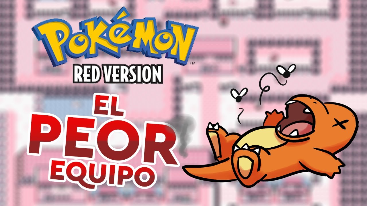 POKÉMON ROJO CON EL PEOR EQUIPO