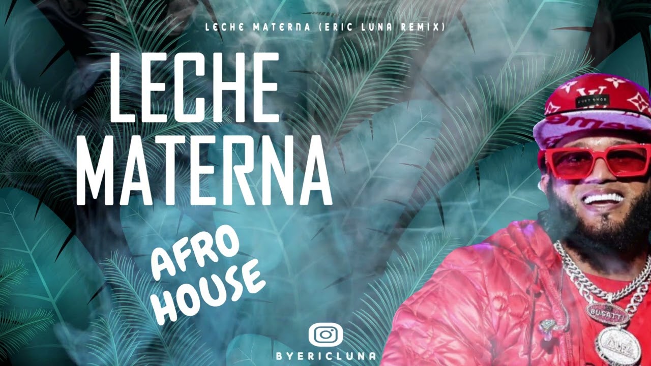 El Alfa - LECHE MATERNA (Afro Tech House Remix)