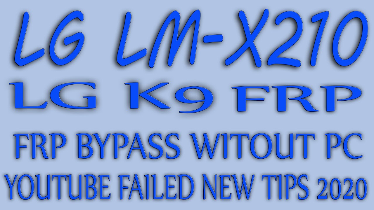 LG K9 FRP BYPASS WITHOUT PC 2020