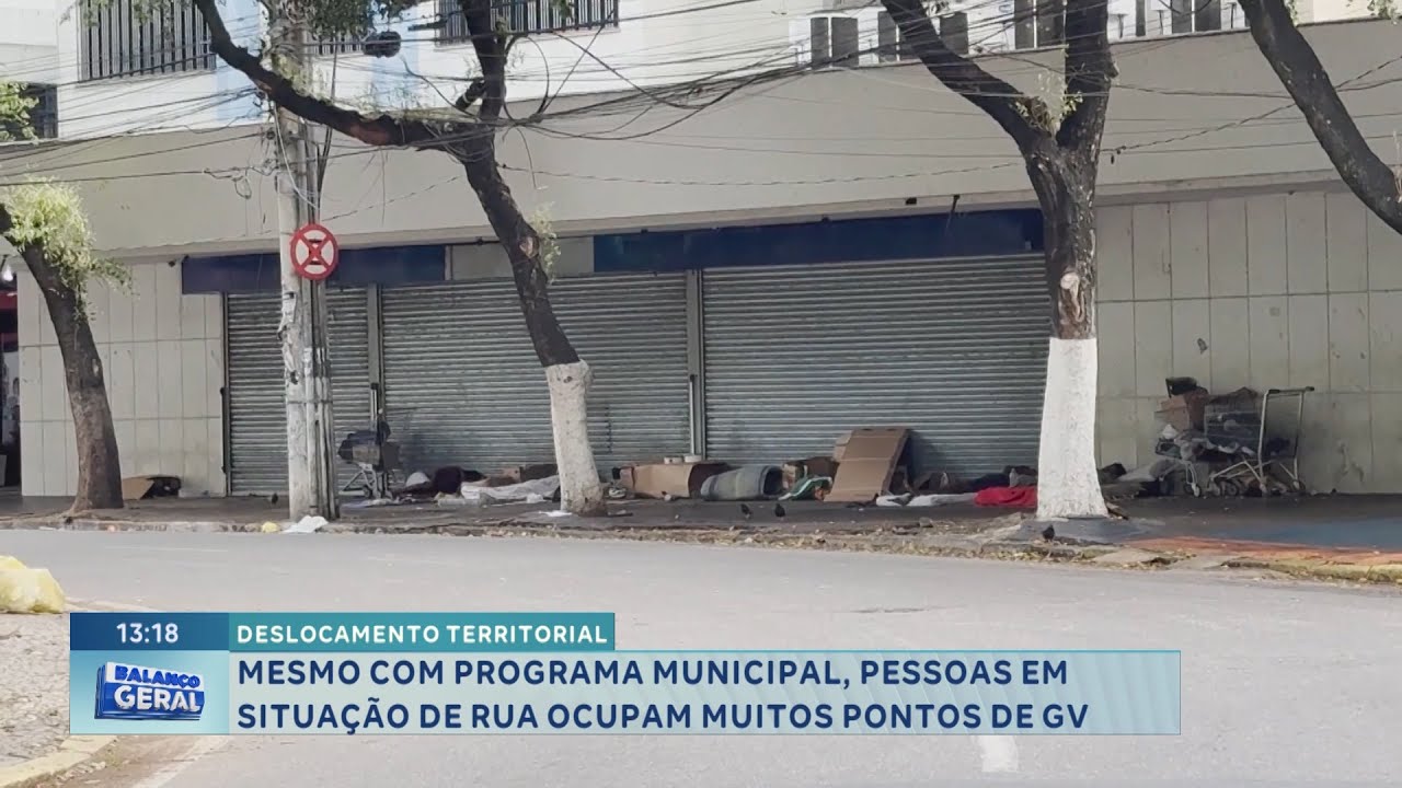 Deslocamento territorial: Pessoas em situação de rua ocupam vários pontos de GV.