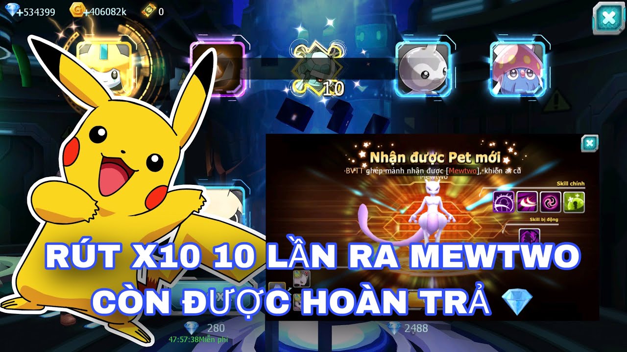 Poke Đại Chiến | RÚT X10 10 LẦN BẤT NGỜ NHẬN MEWTWO VỀ LÀM VIỆN TRỢ CÒN NHẬN KIM CƯƠNG