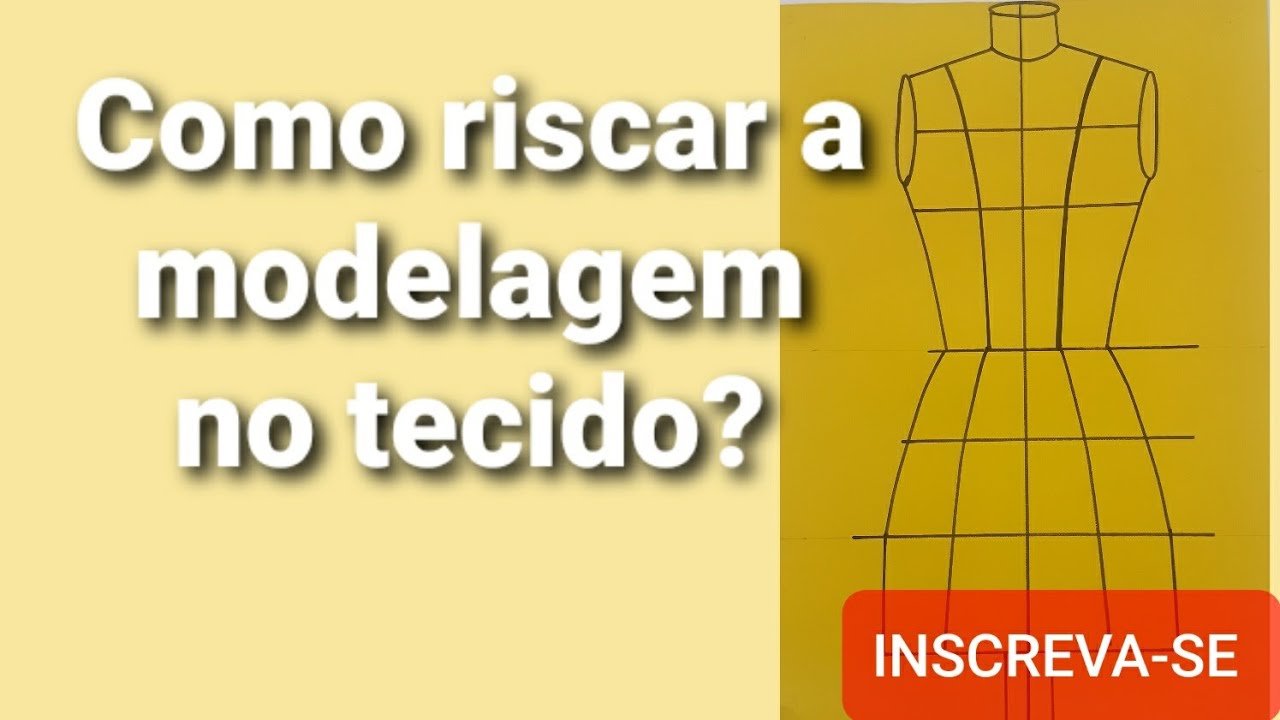 COMO RISCAR A MODELAGEM NO TECIDO?