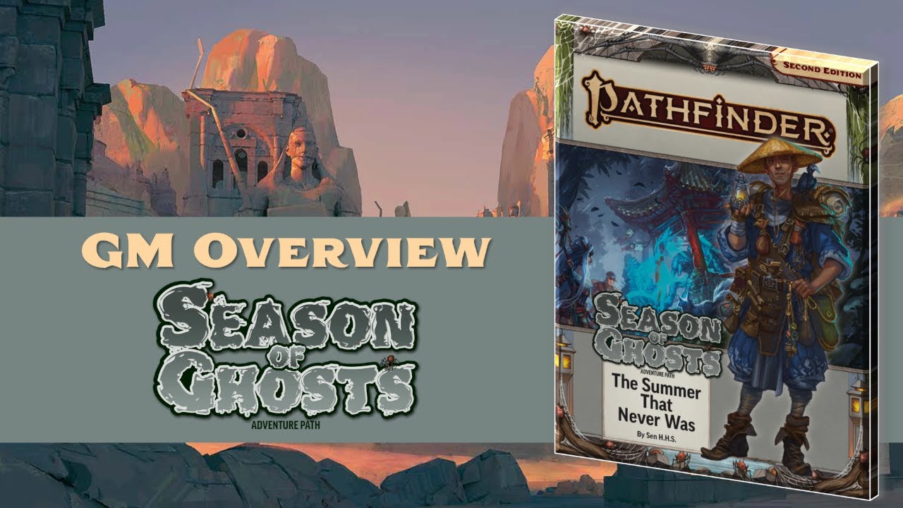 Стоит ли проводить ГМ Сезона Призраков? Обзор ГМ, часть 1, для Pathfinder 2-го издания (СПОЙЛЕРЫ)
