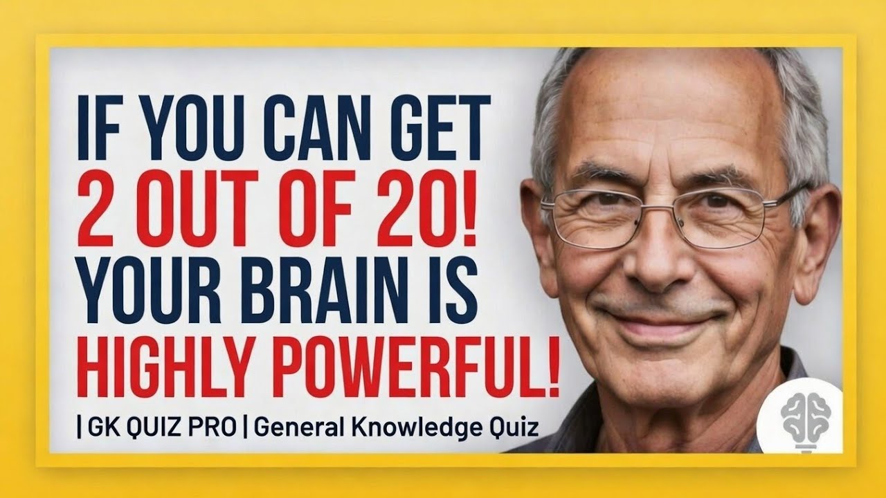 IF YOU CAN GET 2 OUT OF 20! YOUR BRAIN IS HIGHLY POWERFUL! | GK QUIZ PRO| General Knowledge Quiz
