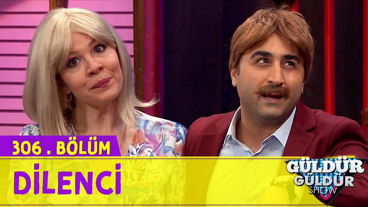 Dilenci - 306.Bölüm (Güldür Güldür Show)