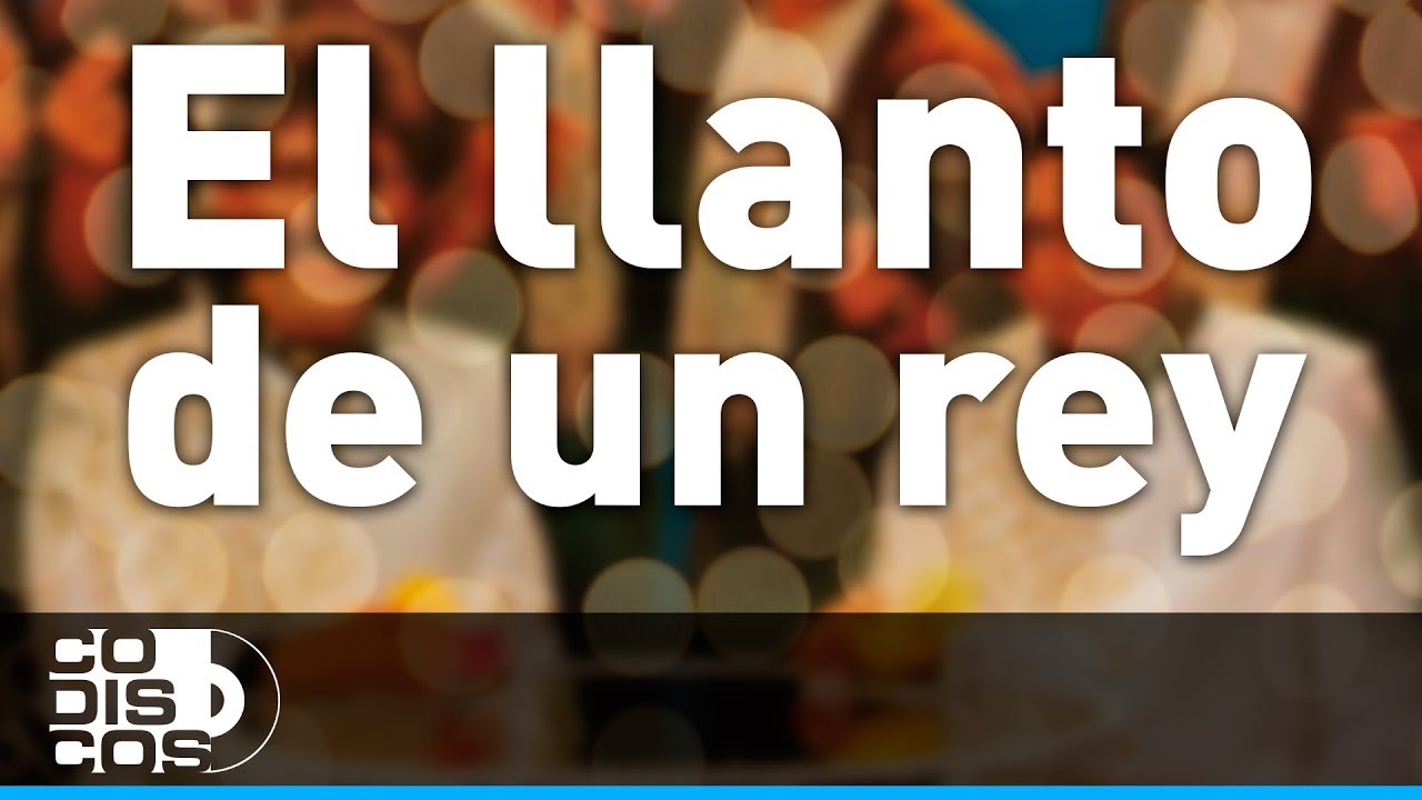 El Llanto De Un Rey, Binomio De Oro - Audio