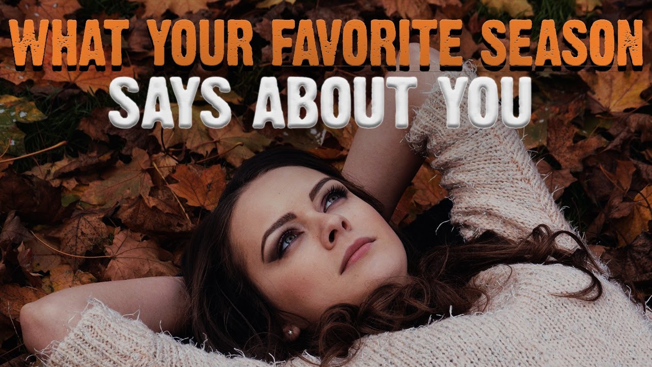 What Your Favorite Season Says About You