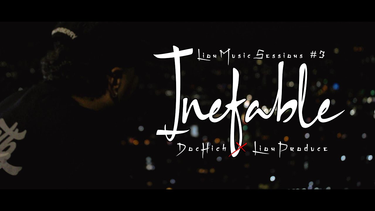 Doc High - INEFABLE 📱 // LionMusicSessions#3. Ft (@LionProduce / @dochigh6264  )
